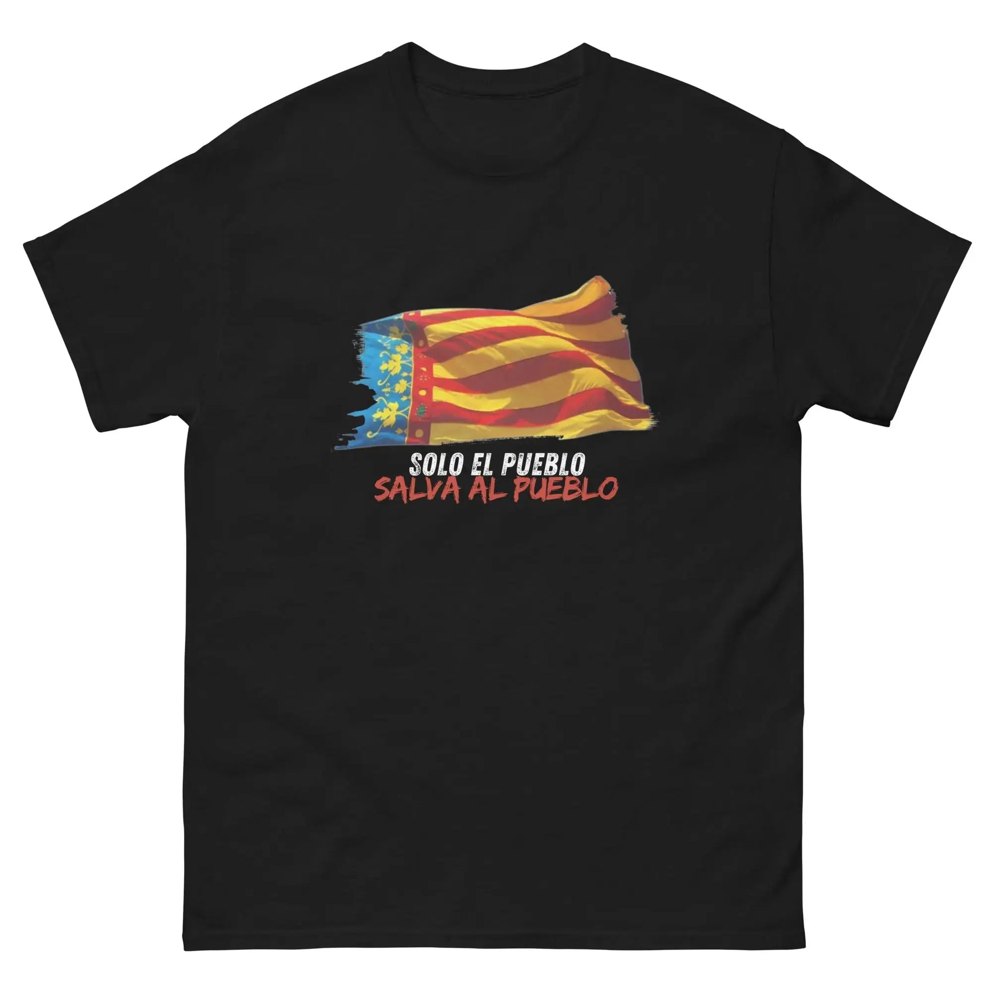 Comprar Camiseta Valencia Solo el Pueblo salva al Pueblo - Manga corta unisex - OFERTA La Flamenca de Borgoña Bandera España