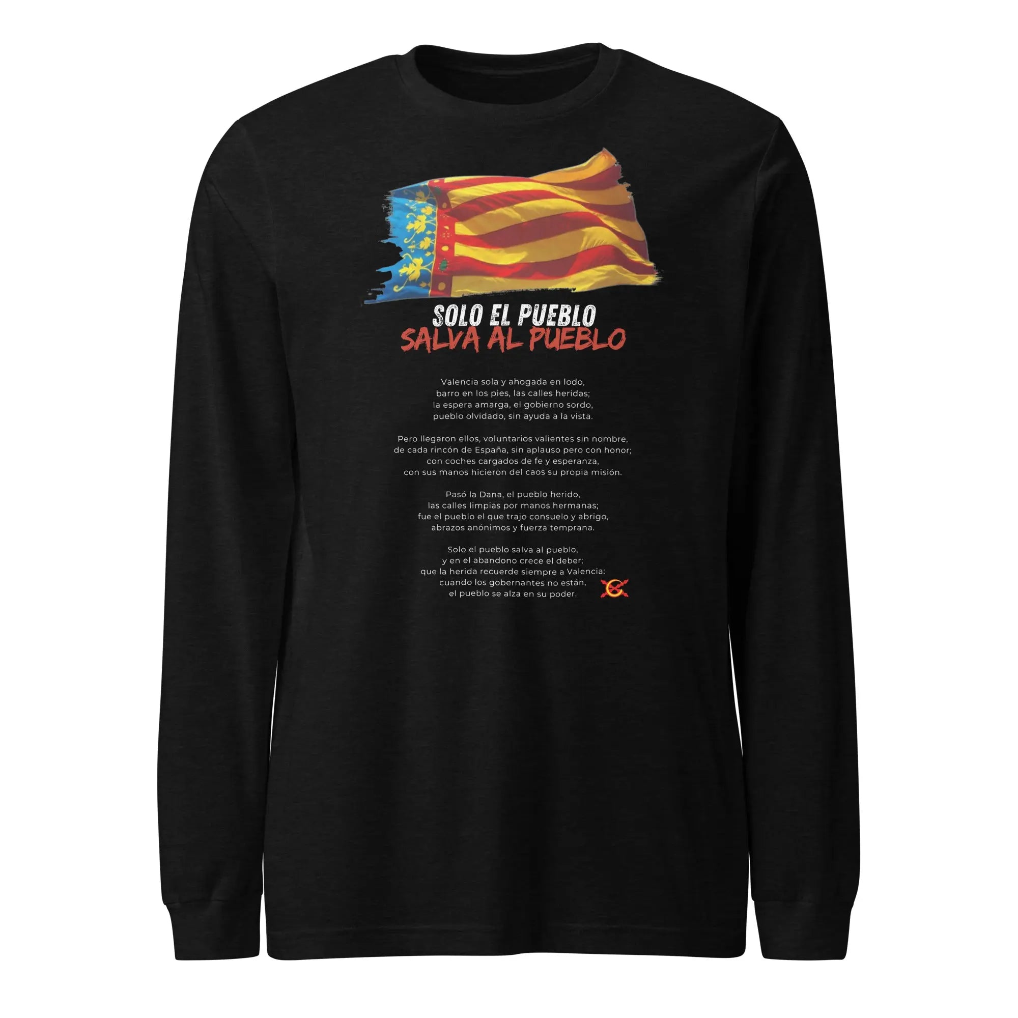 Comprar Camiseta Valencia Solo el pueblo salva al pueblo (con poema)- Manga larga Unisex Bandera España La Flamenca de Borgoña Patricia Muñoz VOX
