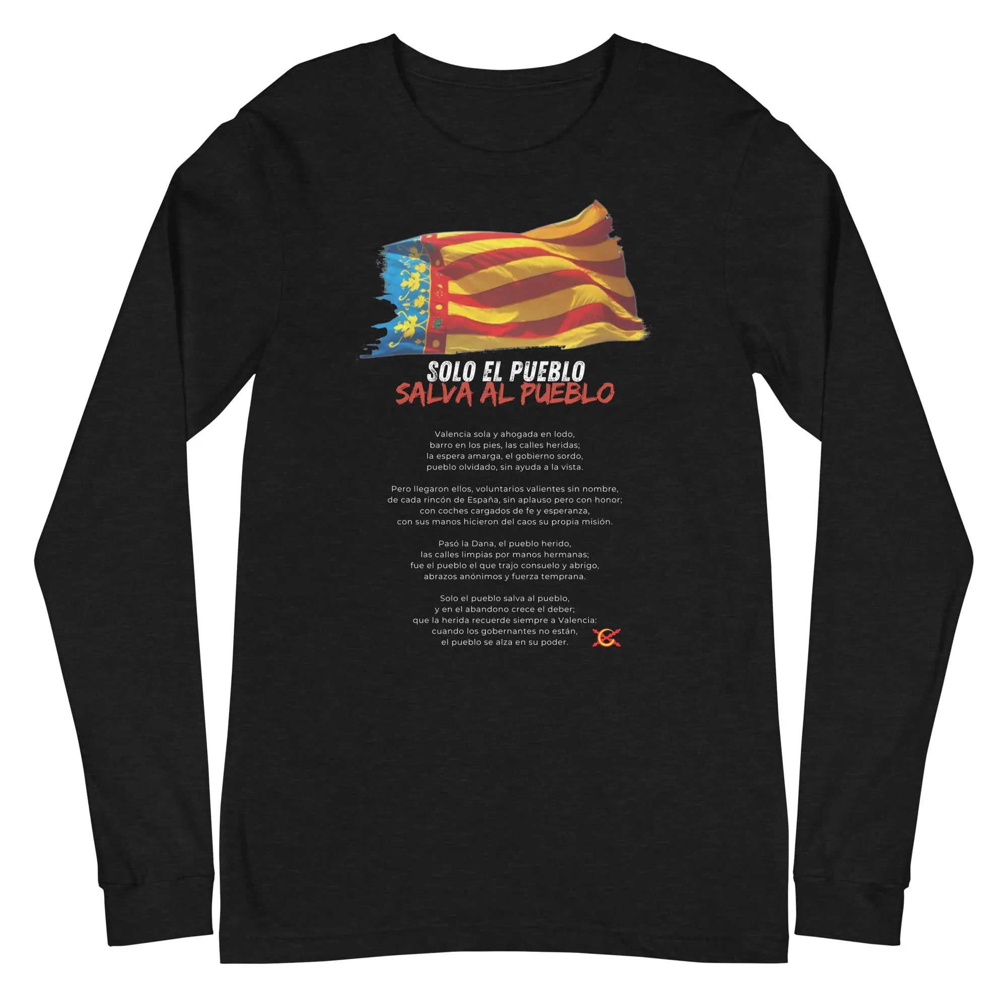 Comprar Camiseta Valencia Solo el pueblo salva al pueblo (con poema)- Manga larga Unisex Bandera España La Flamenca de Borgoña Patricia Muñoz VOX