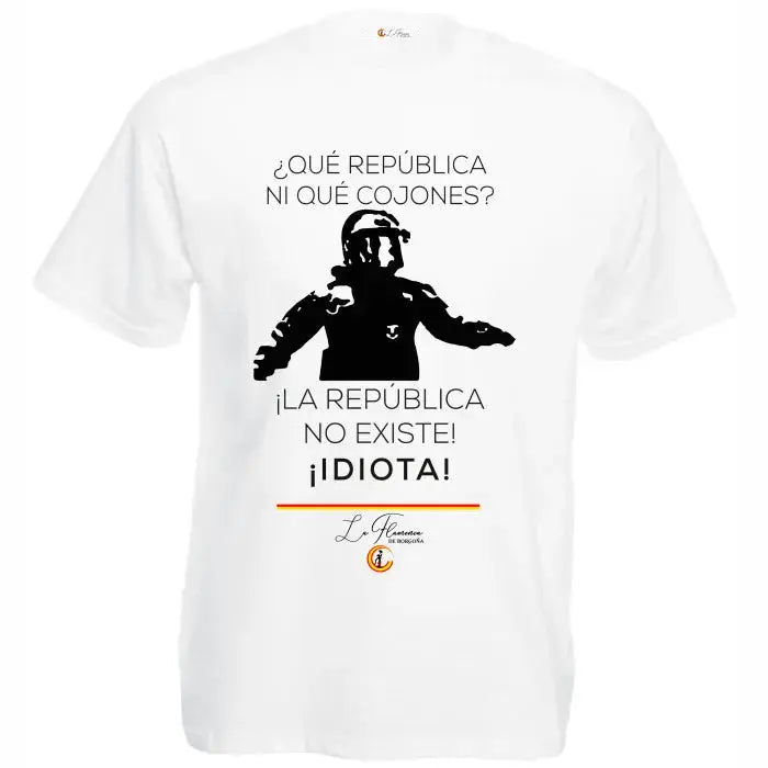 Comprar Camiseta Mujer "La república no existe, idiota" Bandera España La Flamenca de Borgoña Patricia Muñoz VOX