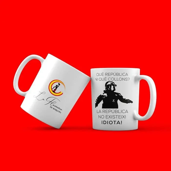 Comprar Taza Mosso en catalán "La república no existeix, idiota" Bandera España La Flamenca de Borgoña Patricia Muñoz VOX